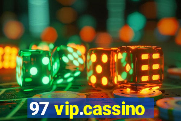 97 vip.cassino